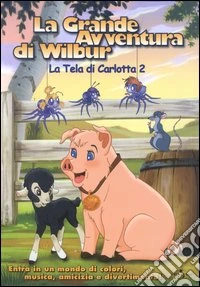 Grande Avventura Di Wilbur (La) - La Tela Di Carlotta 2 dvd