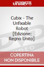 Cubix - The Unfixable Robot [Edizione: Regno Unito] dvd