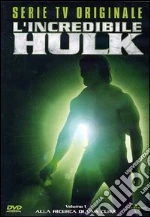 L' incredibile Hulk. Serie tv originale. Vol. 01. Alla ricerca di una cura
