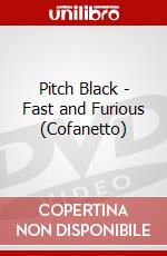 Pitch Black - Fast and Furious (Cofanetto) dvd