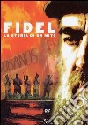 Fidel - La Storia Di Un Mito dvd