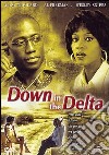Down In The Delta dvd