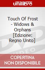Touch Of Frost - Widows & Orphans [Edizione: Regno Unito] dvd