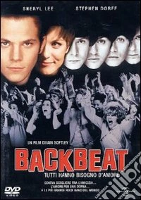 Backbeat. Tutti hanno bisogno d'amore dvd
