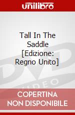 Tall In The Saddle [Edizione: Regno Unito] dvd