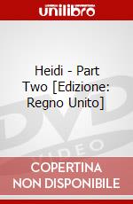 Heidi - Part Two [Edizione: Regno Unito] dvd
