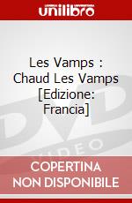 Les Vamps : Chaud Les Vamps [Edizione: Francia] dvd