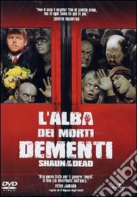 L' alba dei morti dementi. Shaun of the Dead dvd