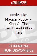 Merlin The Magical Puppy - King Of The Castle And Other Tails dvd