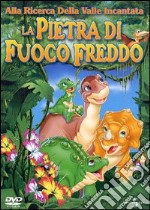 Alla Ricerca Della Valle Incantata 07 - La Pietra Di Fuoco Freddo dvd