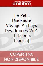 Le Petit Dinosaure Voyage Au Pays Des Brumes Vol4 [Edizione: Francia] dvd