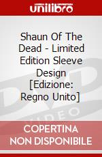 Shaun Of The Dead - Limited Edition Sleeve Design [Edizione: Regno Unito] dvd