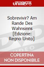 Sobrevivir? Am Rande Des Wahnsinns [Edizione: Regno Unito] dvd