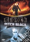 The Chronicles of Riddick - Pitch Black (Cofanetto 2 DVD) dvd