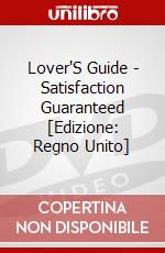 Lover'S Guide - Satisfaction Guaranteed [Edizione: Regno Unito] dvd