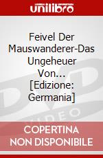 Feivel Der Mauswanderer-Das Ungeheuer Von... [Edizione: Germania] dvd