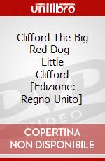 Clifford The Big Red Dog - Little Clifford [Edizione: Regno Unito] dvd