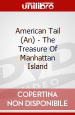American Tail (An) - The Treasure Of Manhattan Island dvd
