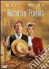 In ricchezza e povertà dvd