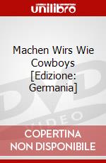 Machen Wirs Wie Cowboys [Edizione: Germania] dvd