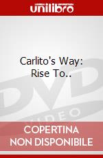 Carlito's Way: Rise To.. dvd