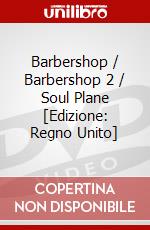 Barbershop / Barbershop 2 / Soul Plane [Edizione: Regno Unito] dvd