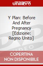 Y Plan: Before And After Pregnancy [Edizione: Regno Unito] dvd