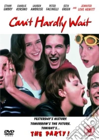 Can'T Hardly Wait [Edizione: Regno Unito] dvd