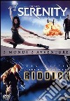 Serenity / The Chronicles Of Riddick dvd