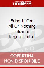Bring It On: All Or Nothing [Edizione: Regno Unito] dvd