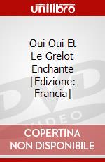 Oui Oui Et Le Grelot Enchante [Edizione: Francia] dvd