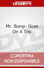Mr. Bump: Goes On A Trip dvd