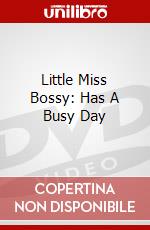 Little Miss Bossy: Has A Busy Day dvd