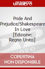 Pride And Prejudice/Shakespeare In Love [Edizione: Regno Unito] dvd