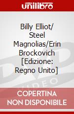 Billy Elliot/ Steel Magnolias/Erin Brockovich [Edizione: Regno Unito] dvd