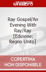 Ray Gospel/An Evening With Ray/Ray [Edizione: Regno Unito] dvd