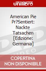 American Pie Pr?Sentiert: Nackte Tatsachen [Edizione: Germania] dvd