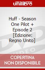 Huff - Season One Pilot + Episode 2 [Edizione: Regno Unito] dvd