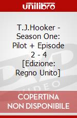 T.J.Hooker - Season One: Pilot + Episode 2 - 4 [Edizione: Regno Unito] dvd