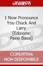 I Now Pronounce You Chuck And Larry [Edizione: Paesi Bassi] dvd