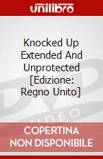 Knocked Up Extended And Unprotected [Edizione: Regno Unito] dvd