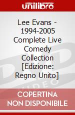 Lee Evans - 1994-2005 Complete Live Comedy Collection [Edizione: Regno Unito] dvd