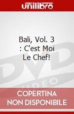 Bali, Vol. 3 : C'est Moi Le Chef! dvd