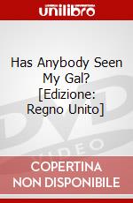 Has Anybody Seen My Gal? [Edizione: Regno Unito] dvd