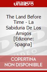 The Land Before Time - La Sabiduria De Los Amigos [Edizione: Spagna] dvd