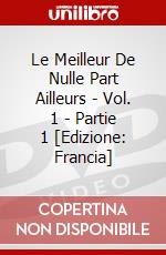 Le Meilleur De Nulle Part Ailleurs - Vol. 1 - Partie 1 [Edizione: Francia] dvd
