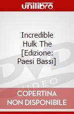 Incredible Hulk The [Edizione: Paesi Bassi] dvd