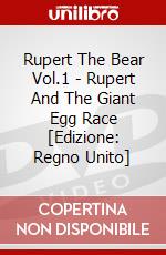 Rupert The Bear Vol.1 - Rupert And The Giant Egg Race [Edizione: Regno Unito] dvd