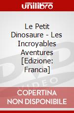 Le Petit Dinosaure - Les Incroyables Aventures [Edizione: Francia] dvd