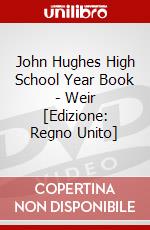 John Hughes High School Year Book - Weir [Edizione: Regno Unito] dvd